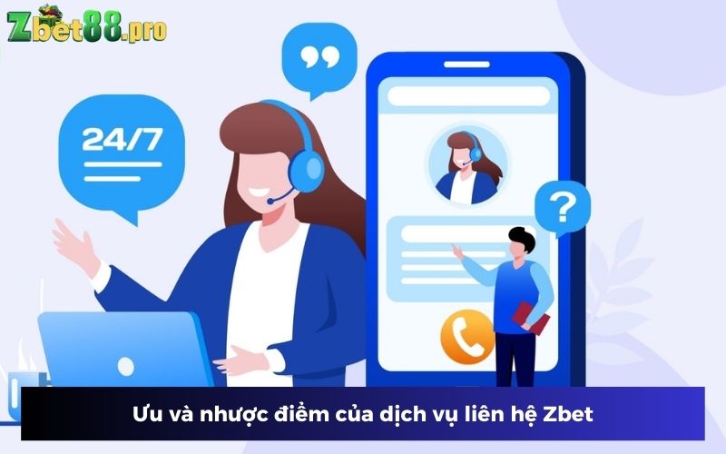 Liên hệ Zbet có nhiều ưu điểm nhưng vẫn còn các khuyết điểm Liên hệ Zbet có nhiều ưu điểm nhưng vẫn còn các khuyết điểm